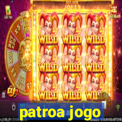 patroa jogo